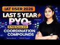 IAT 2026 Chemistry | Last 5 Year PYQs | Coordination Compound | Detailed Solutions🔥#JEEChemix