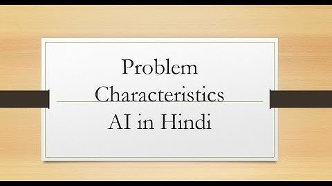Problem Characteristics || Artificial Intelligence || Hindi || Rishabh Pandey