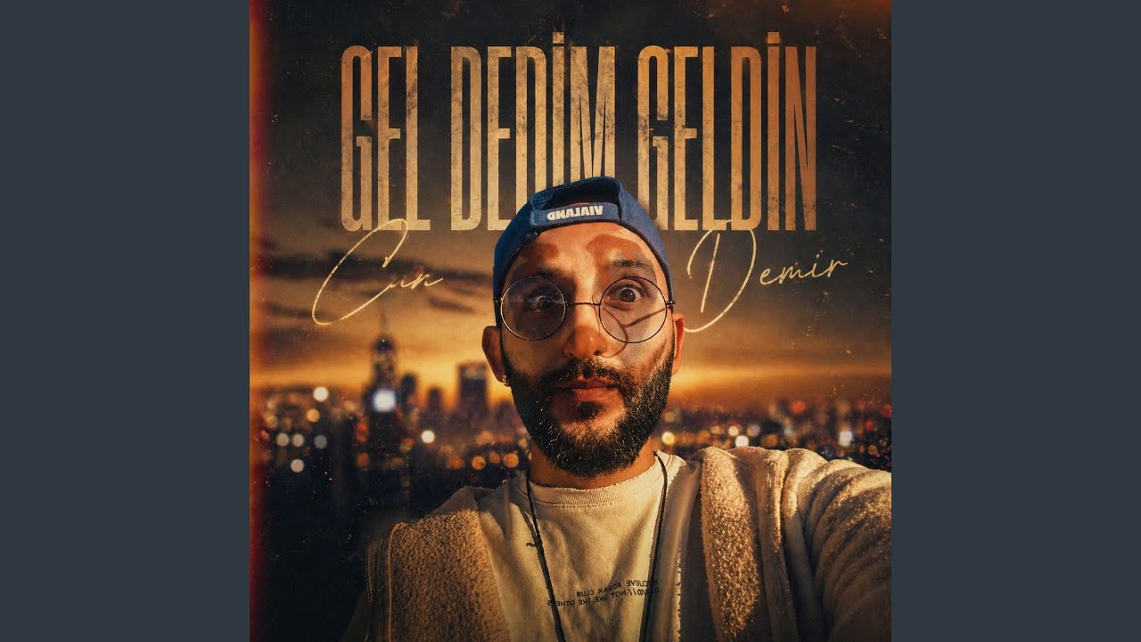Gel Dedim Geldin