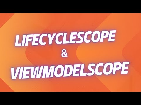 lifecyclescope & viewmodelscope  - KOTLIN COROUTINES | 2023