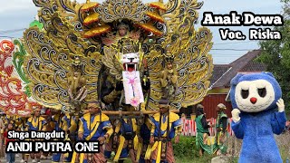 ANAK DEWA VOC. RISKA - SINGA DEPOK ANDI PUTRA 1 || DESA TEGALWIRANGRONG - KERTASMAYA
