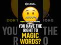Right to Remain Silent? Use These Exact Words 😶