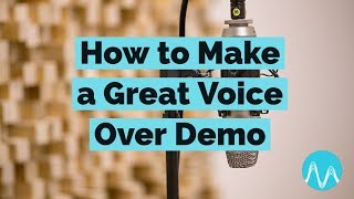 How to Make a Great Voice Over Demo
