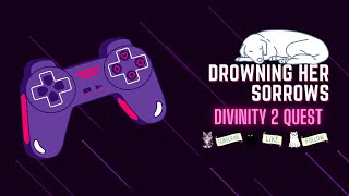 Celebrity Drowning her sorrows Quest|Divinity 2 Profile