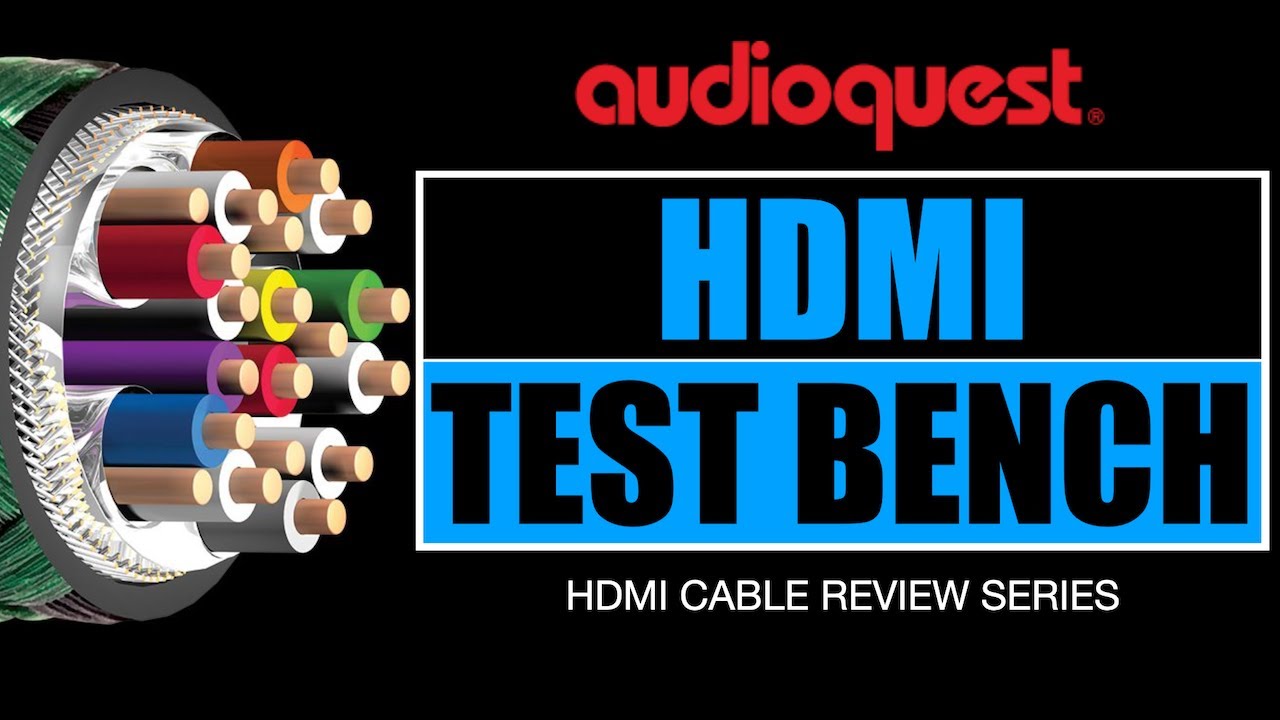 AudioQuest HDMI Cable Review Series Overview on AV Nirvan's HDMI TEST BENCH  