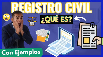 ✨ REGISTRO CIVIL ¿Qué es?: APRENDE TODO en menos de 10 MINUTOS con EJEMPLOS