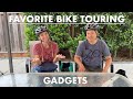 Our favorite Bike Touring gadgets.