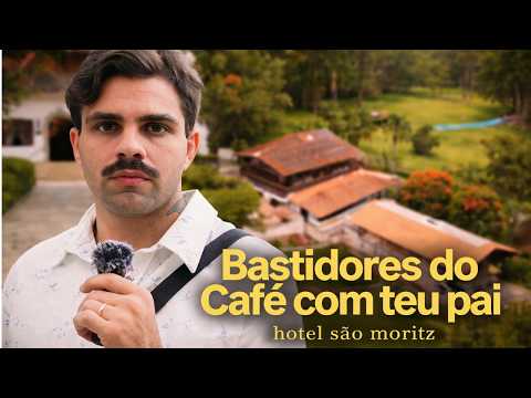 Bastidores do Café com teu pai - Hotel São Moritz