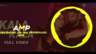 Kala Sha Kala (8D X BASS BOOSTED) OM | Aditya Roy K, Elnaaz , Sanjana S | Enbee,Amjad Nadeem,Dev N