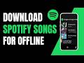 How to download spotify songs for offline