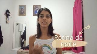 Rotina da minha noite 🌛