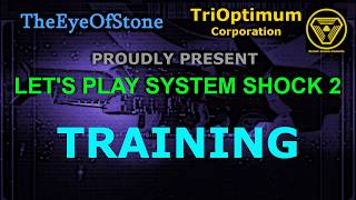 Let's Play System Shock 2: Training