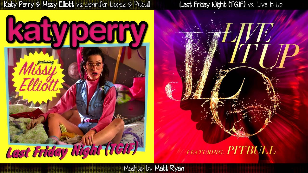 Katy Perry Vs. Jennifer Lopez - Last Friday Night (Mashup)