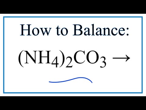 Video How to Balance (NH4)2CO3 = NH3 CO2 H2O - youtube