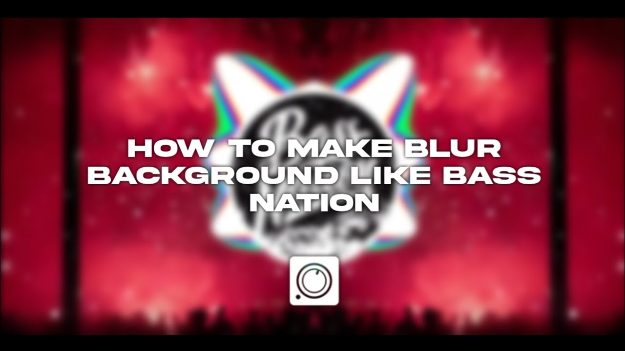 How To Make Blur Background Like Bass Nation, On Avee Player | Tutorial