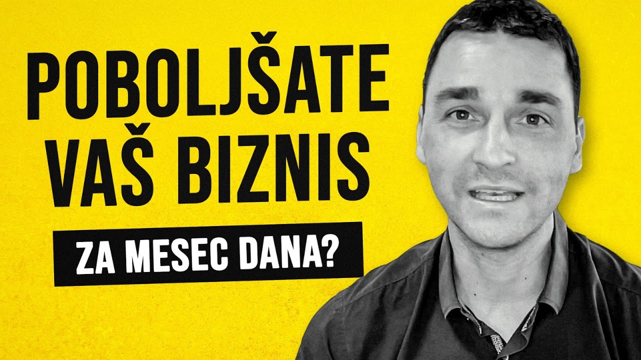 Kako da poboljšate vaš biznis za mesec dana?
