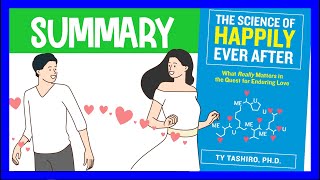 The Science of Happily Ever After by Ty Tashiro | Animated Book Summary