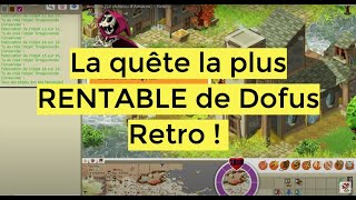 [DOFUS RETRO] Astuce Kamas - La quête la plus RENTABLE ! (quête répétable) screenshot 4
