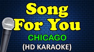 SONG FOR YOU - Chicago (HD Karaoke)