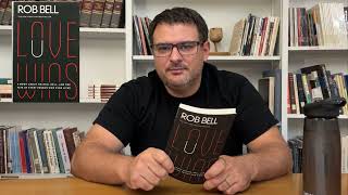 Love Wins by Rob Bell (Brief 4 min. Summary) Books you Should Know About