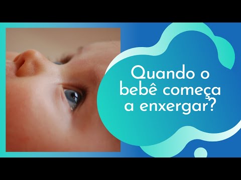 Vídeo: Quando Os Recém-nascidos Começam A Ver?