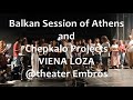 Balkan session of athens  chepkalo projectsviena loza