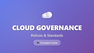 Cloud Governance: Policies and Standards | Complete Guide for Beginners