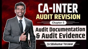 Audit documentation & Audit Evidence || CA Inter Audit Revision || CA Shivkumar Yerawar