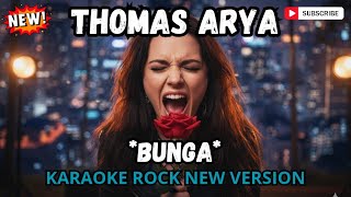 Karaoke BUNGA - Thomas Arya Versi Rock Metal Cover