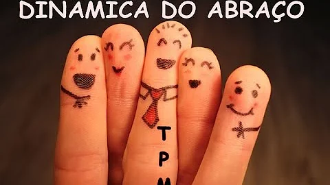 Qual o objetivo da dinâmica do abraço?