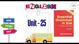 Unit - 25 - Essential Grammar in Use