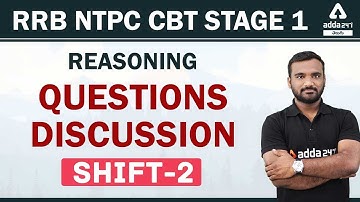RRB NTPC CBT Stage -1 | Reasoning Questions Discussion Shift -2