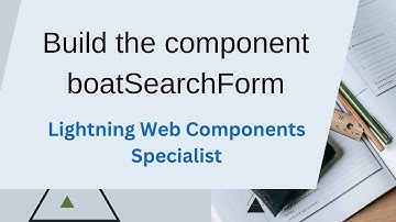 LWC Part 13| Challenge5 - Build the component boatSearchForm | Salesforce Trailhead