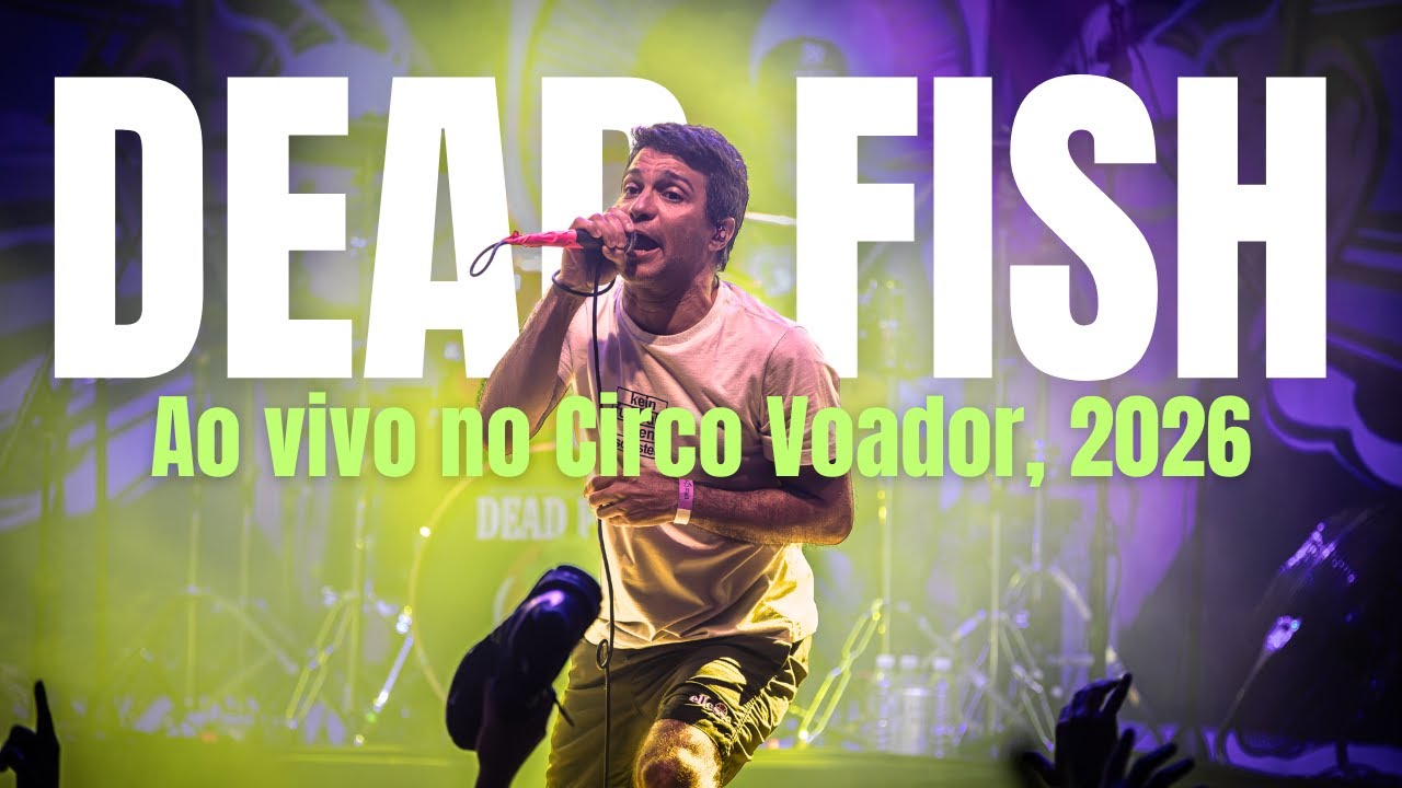 DEAD FISH - A Urgência @ Ao vivo no Circo Voador, 2026