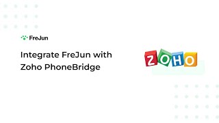 FreJun Zoho Phonebridge Integration: Setup & Click-to-Call from Zoho CRM