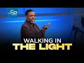 Walking in the light  wednesday service