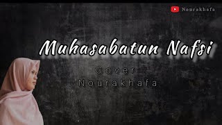 Muhasabatun Nafsi (langitan) cover by Noura محاسبة النفس