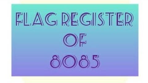 Flag register of 8085  microprocessor