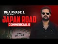 DHA Phase 1 - Japan Road Commercials 🔥 | dha phase 1 sector f | dha 1 updates | real ustad