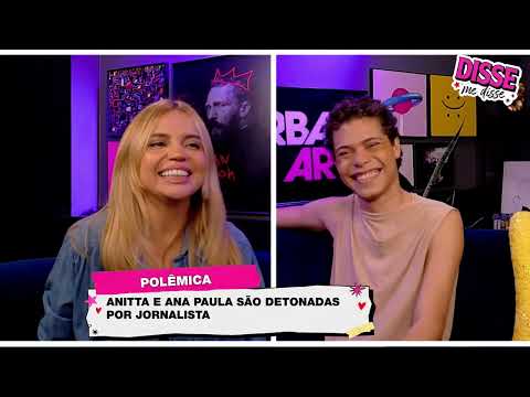 Anitta e Ana Paula são detonadas por jornalista | Disse me disse