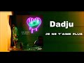 DADJU - Je ne t