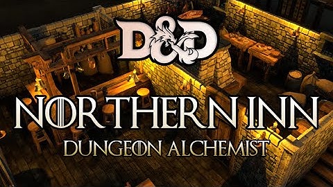 D&D Worldbuilding: Northern Tavern & Inn (Dungeon Alchemist)