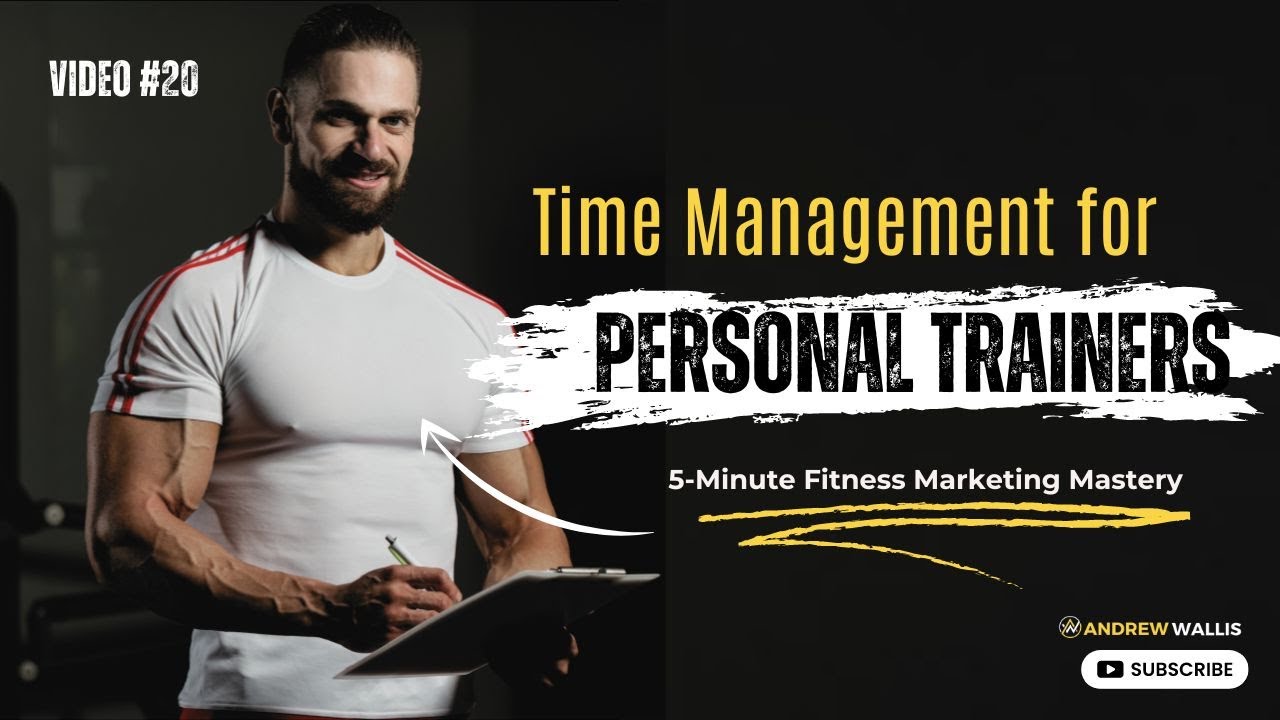Time Management for Personal Trainers | 5-Minute Marketing Mastery