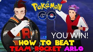 How To Beat Team Go Rocket Leader Arlo In Pokemon Go