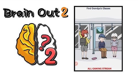 Brain Out 2 Level 67 || find grandpa,s glasses Gameplay