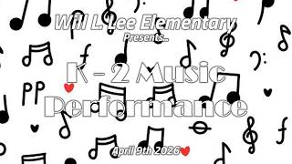 Will L. Lee Elementary Presents... Kindergarten - 2nd Grade Music Performance - April 9, 2026