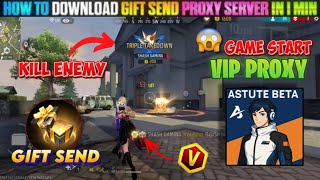 GAME START / GIFT SENDING🎁 PROXY SERVER  100% WORKING HOW TO DOWNLOAD | VIP ASTUTE BETA PROXY SERVER screenshot 4