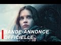 Rogue One: A Star Wars Story | Bande-annonce officielle #3 | Français