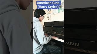 American Girls (Harry Styles) on piano