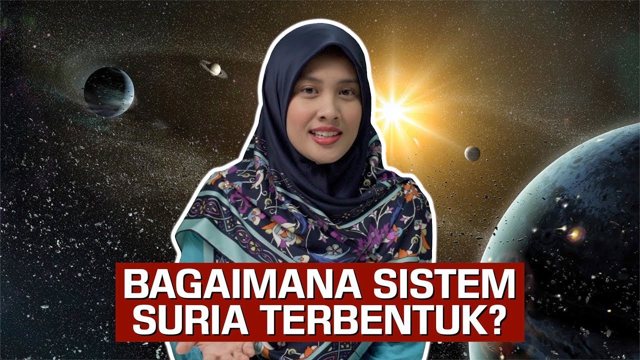 Bagaimana Sistem Suria Terbentuk?